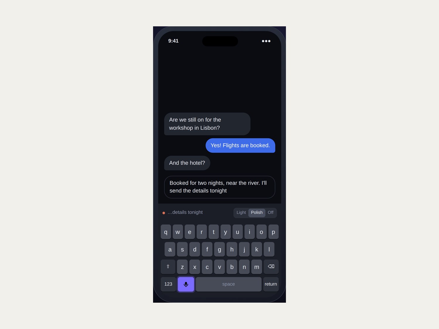 A full keyboard with a mic key. A strip above the keys shows the words as your Mac hears them, and the polish level is switchable per app.